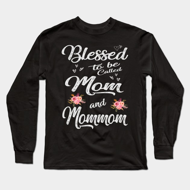 blessed to be called mom and mommom Long Sleeve T-Shirt by Bagshaw Gravity